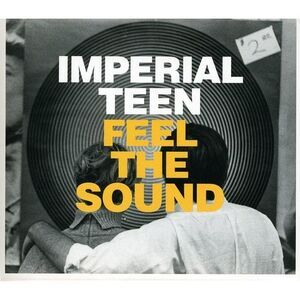 Imperial Teen - Feel The Sound  CD